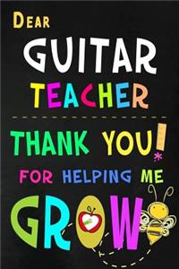 Dear Guitar Teacher Thank You For Helping Me Grow