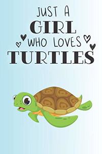 Just A Girl Who Loves Turtles