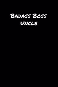 Badass Boss Uncle