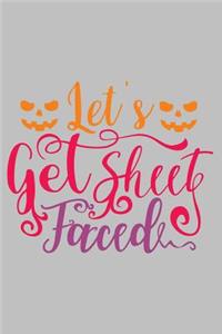 Lets Get Sheet Faced