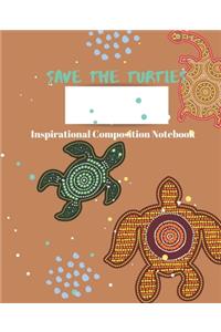 Save The Turtles Inspirational Composition Notebook