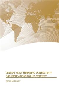 Central Asia's Shrinking Connectivity Gap
