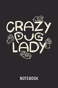 Crazy Pug Lady Notebook
