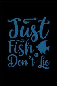 Just fish don't lie