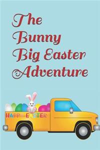 The Bunny Big Easter Adventure