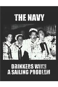 The Navy Drinkers with a Sailing Problem