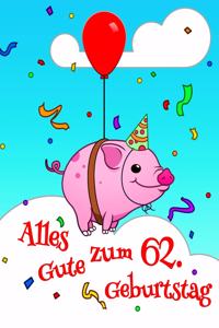 Alles Gute zum 62. Geburtstag: Niedliches, Schwein Entworfenes Geburtstagsbuch, das als Tagebuch oder Notebook verwendet werden kann. Besser als eine Geburtstagskarte!