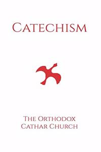 Catechism of the Orthodox Cathar Church