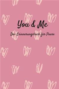 You & Me Das Erinnerungsbuch für Paare