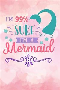 im 99% sure im a mermaid