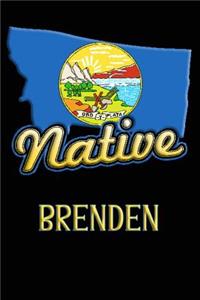 Montana Native Brenden