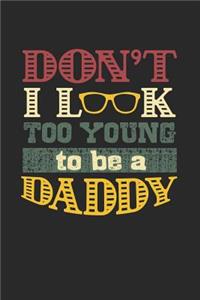 Don't I Look Too Young To Be A Daddy