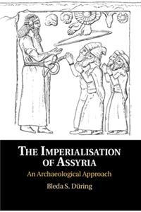 The Imperialisation of Assyria