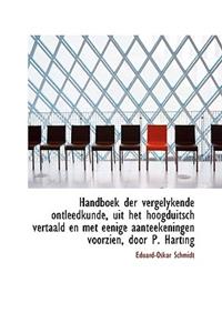 Handboek Der Vergelykende Ontleedkunde, Uit Het Hoogduitsch Vertaald En Met Eenige Aanteekeningen Vo