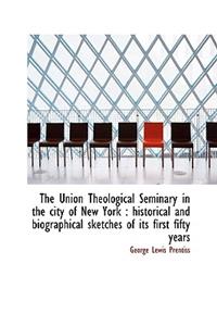 The Union Theological Seminary in the City of New York