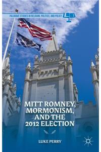 Mitt Romney, Mormonism, and the 2012 Election