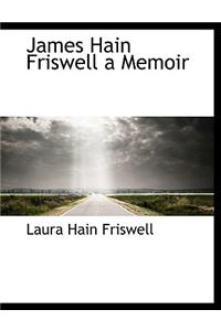 James Hain Friswell a Memoir