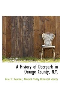 A History of Deerpark in Orange County, N.Y.