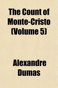 The Count of Monte-Cristo (Volume 5)