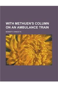 With Methuen's Column on an Ambulance Train
