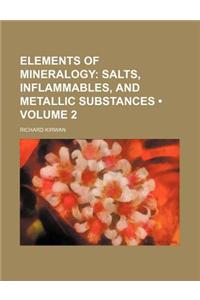 Elements of Mineralogy (Volume 2); Salts, Inflammables, and Metallic Substances