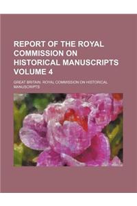 Report of the Royal Commission on Historical Manuscripts Volume 4