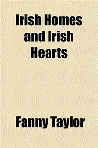 Irish Homes and Irish Hearts