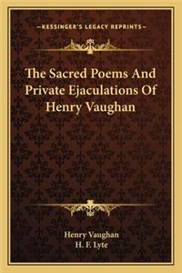 The Sacred Poems and Private Ejaculations of Henry Vaughan