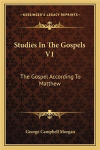 Studies In The Gospels V1