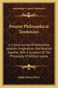 Present Philosophical Tendencies