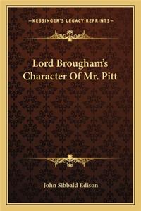 Lord Brougham's Character Of Mr. Pitt