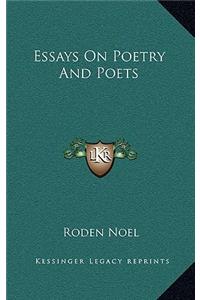 Essays on Poetry and Poets