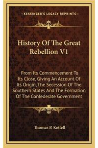 History Of The Great Rebellion V1