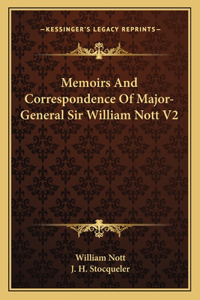 Memoirs And Correspondence Of Major-General Sir William Nott V2