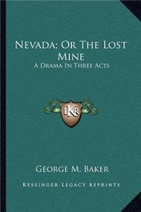 Nevada; Or The Lost Mine