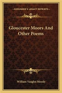 Gloucester Moors And Other Poems