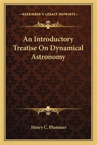 Introductory Treatise on Dynamical Astronomy