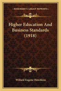 Higher Education and Business Standards (1918)