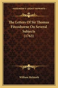 Letters of Sir Thomas Fitzosborne on Several Subjects (1763)