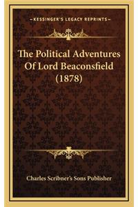 The Political Adventures of Lord Beaconsfield (1878)