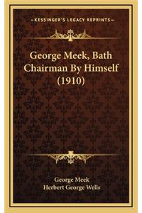 George Meek, Bath Chairman by Himself (1910)