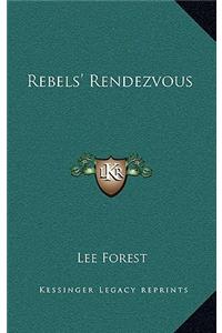 Rebels' Rendezvous