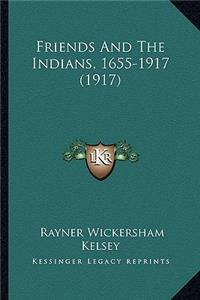 Friends and the Indians, 1655-1917 (1917)