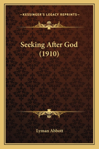 Seeking After God (1910)