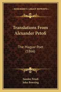 Translations from Alexander Petofi