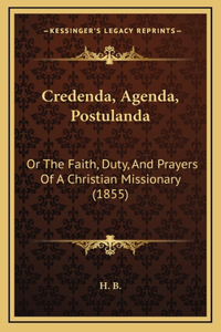 Credenda, Agenda, Postulanda