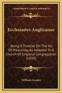 Ecclesiastes Anglicanus
