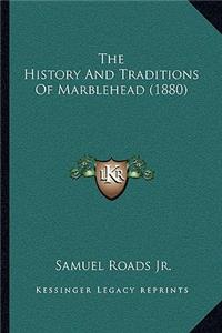 History And Traditions Of Marblehead (1880)