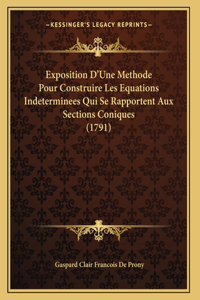 Exposition D'Une Methode Pour Construire Les Equations Indeterminees Qui Se Rapportent Aux Sections Coniques (1791)