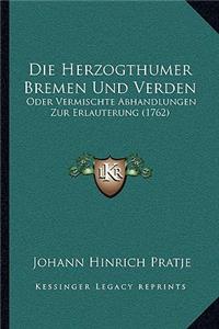 Die Herzogthumer Bremen Und Verden